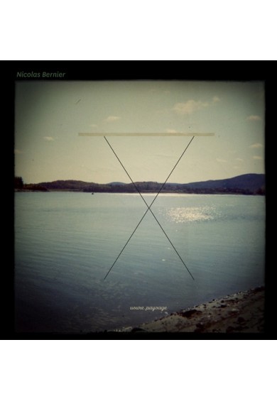 NICOLAS BERNIER "Usure.Paysage" LP